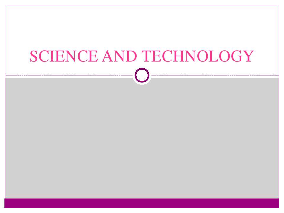 Science and tehnology - Скачать презентации PowerPoint бесплатно | Портал бесплатных презентаций school-present.com
