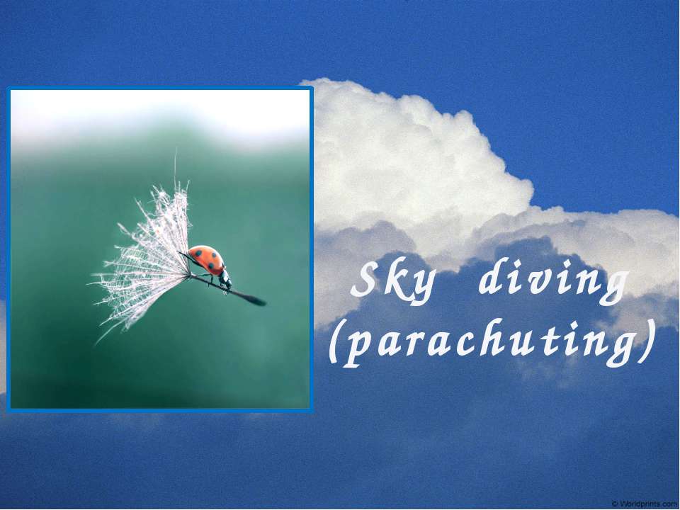 Sky diving (parachuting) - Скачать школьные презентации PowerPoint бесплатно | Портал бесплатных презентаций school-present.com