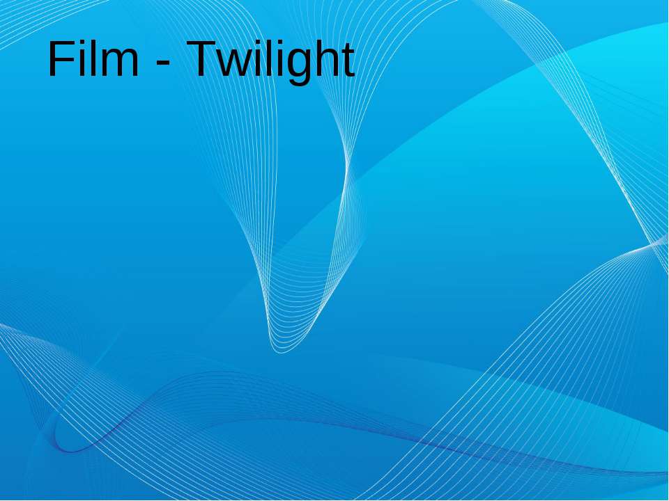 Film - Twilight - Скачать презентации PowerPoint бесплатно | Портал бесплатных презентаций school-present.com
