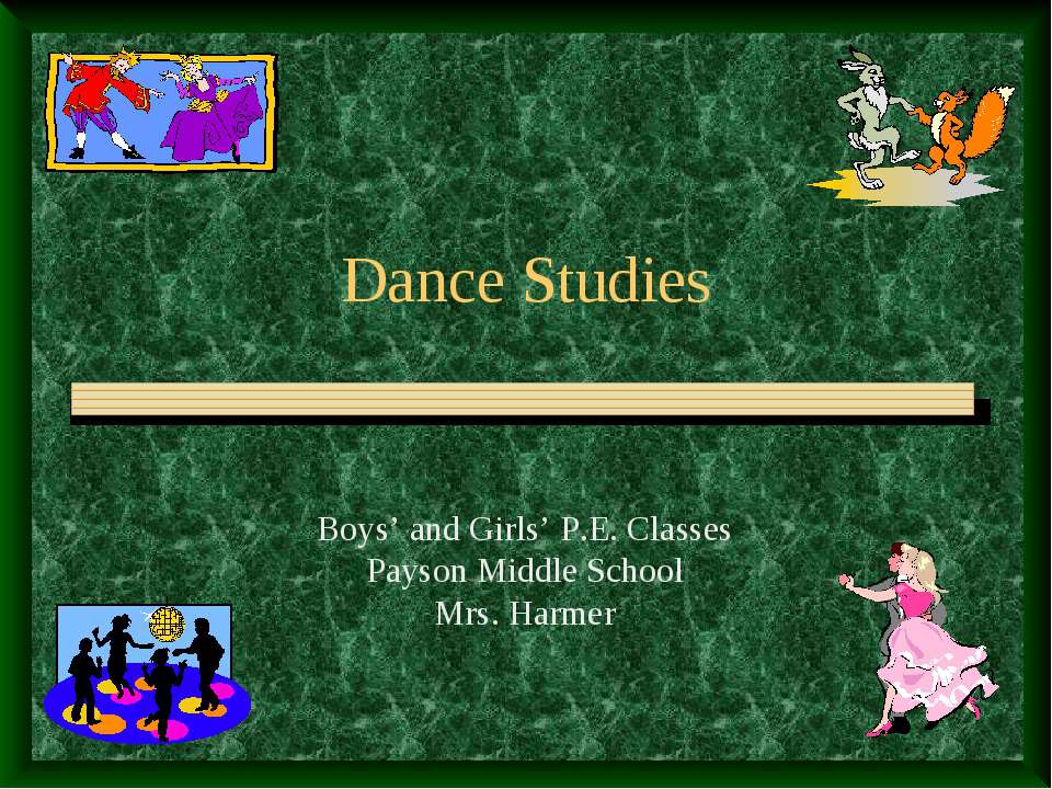 Dance Studies - Скачать школьные презентации PowerPoint бесплатно | Портал бесплатных презентаций school-present.com