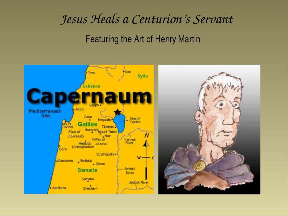 Jesus Heals a Centurion’s Servant - Скачать школьные презентации PowerPoint бесплатно | Портал бесплатных презентаций school-present.com