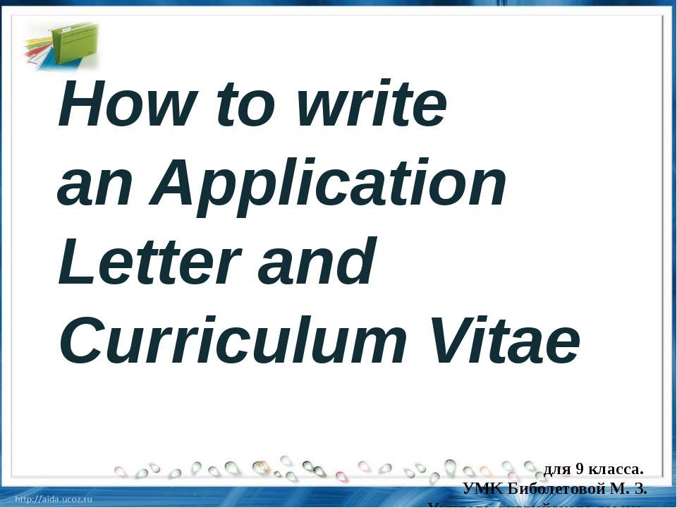 RESUME or Curriculum Vitae (CV)