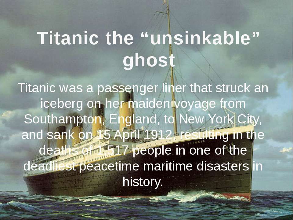 Titanik the 'Unsinkable' Ghost - Скачать школьные презентации PowerPoint бесплатно | Портал бесплатных презентаций school-present.com