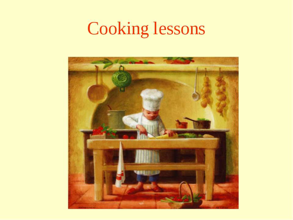 Cooking lessons - Скачать презентации PowerPoint бесплатно | Портал бесплатных презентаций school-present.com
