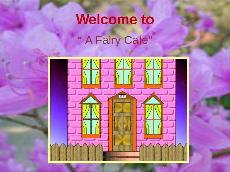A Fairy Cafe - Скачать школьные презентации PowerPoint бесплатно | Портал бесплатных презентаций school-present.com