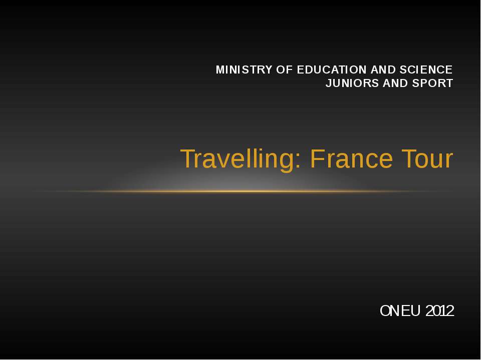 Travelling: France Tour - Скачать школьные презентации PowerPoint бесплатно | Портал бесплатных презентаций school-present.com