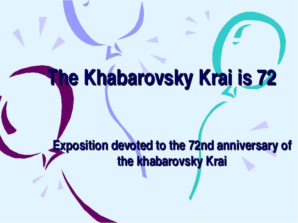 The Khabarovsky Krai is 72 - Скачать школьные презентации PowerPoint бесплатно | Портал бесплатных презентаций school-present.com