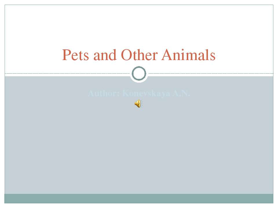 Pets and Other Animals - Скачать школьные презентации PowerPoint бесплатно | Портал бесплатных презентаций school-present.com