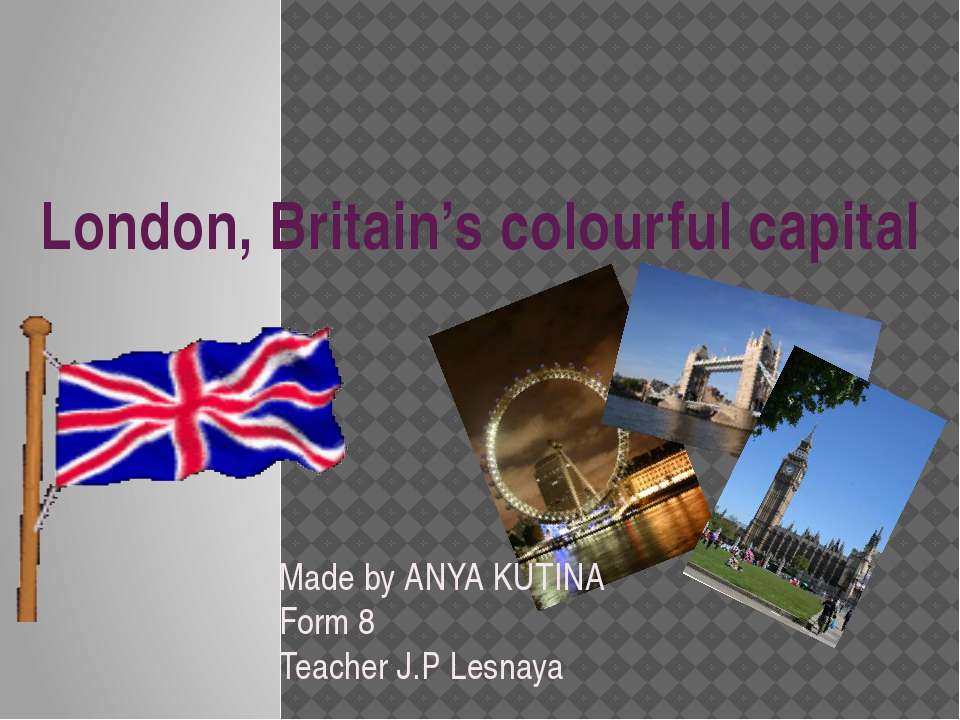 London, Britain’s colourful capital - Скачать школьные презентации PowerPoint бесплатно | Портал бесплатных презентаций school-present.com