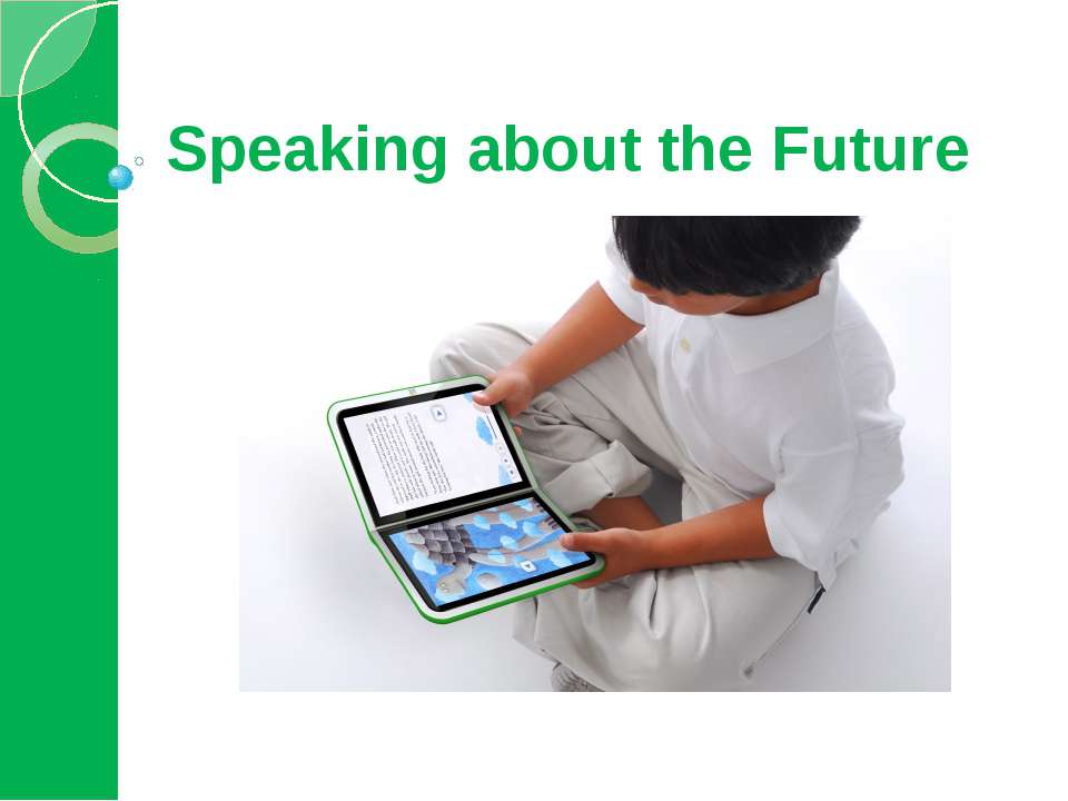 Speaking about the Future - Скачать презентации PowerPoint бесплатно | Портал бесплатных презентаций school-present.com