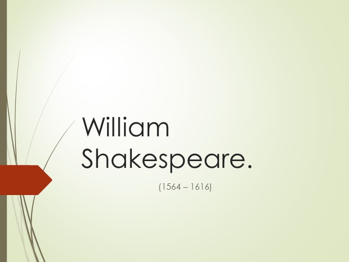 Презентация " William Shakespeare " - Скачать школьные презентации PowerPoint бесплатно | Портал бесплатных презентаций school-present.com