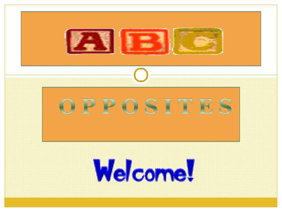 Opposites - Скачать школьные презентации PowerPoint бесплатно | Портал бесплатных презентаций school-present.com