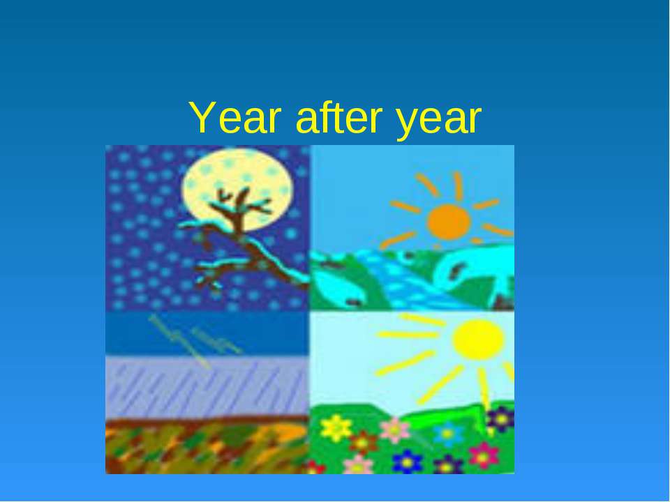 Year after year - Скачать презентации PowerPoint бесплатно | Портал бесплатных презентаций school-present.com