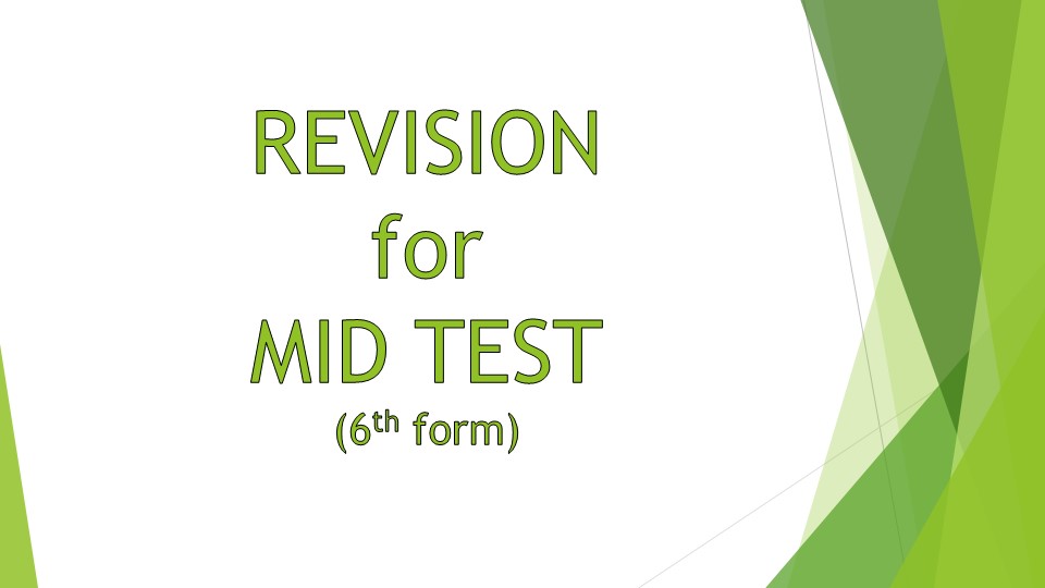 Revision for Mid Test - Скачать школьные презентации PowerPoint бесплатно | Портал бесплатных презентаций school-present.com