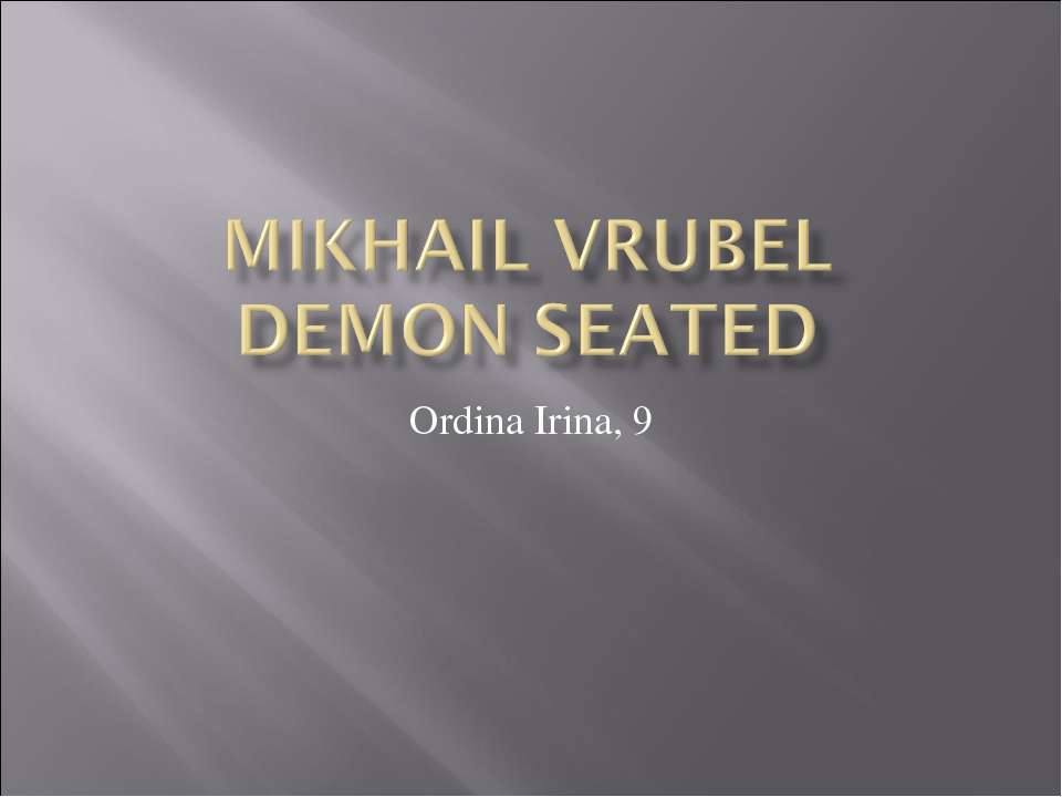 Mikhail Vrubel Demon Seated - Скачать школьные презентации PowerPoint бесплатно | Портал бесплатных презентаций school-present.com