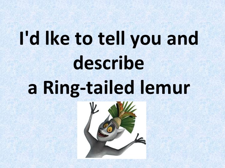 9 класс a Ring-tailed lemur - Скачать школьные презентации PowerPoint бесплатно | Портал бесплатных презентаций school-present.com