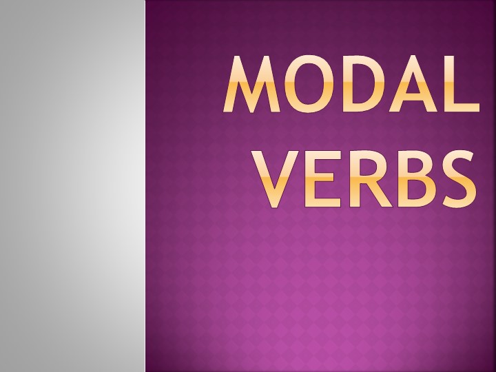 Презентация : "Особенности употребления модальных глаголов" - Скачать школьные презентации PowerPoint бесплатно | Портал бесплатных презентаций school-present.com