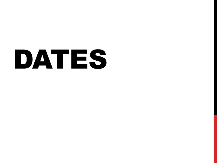 Презентация по английскому языку "Dates" - Скачать школьные презентации PowerPoint бесплатно | Портал бесплатных презентаций school-present.com