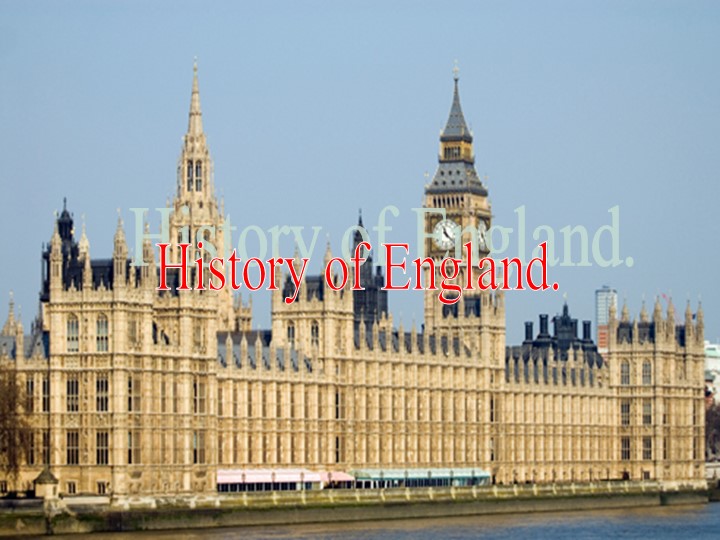 Презентация к уроку "History of England" - Скачать школьные презентации PowerPoint бесплатно | Портал бесплатных презентаций school-present.com