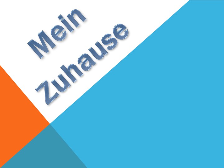 Презентация к теме Mein Zuhause - Скачать школьные презентации PowerPoint бесплатно | Портал бесплатных презентаций school-present.com