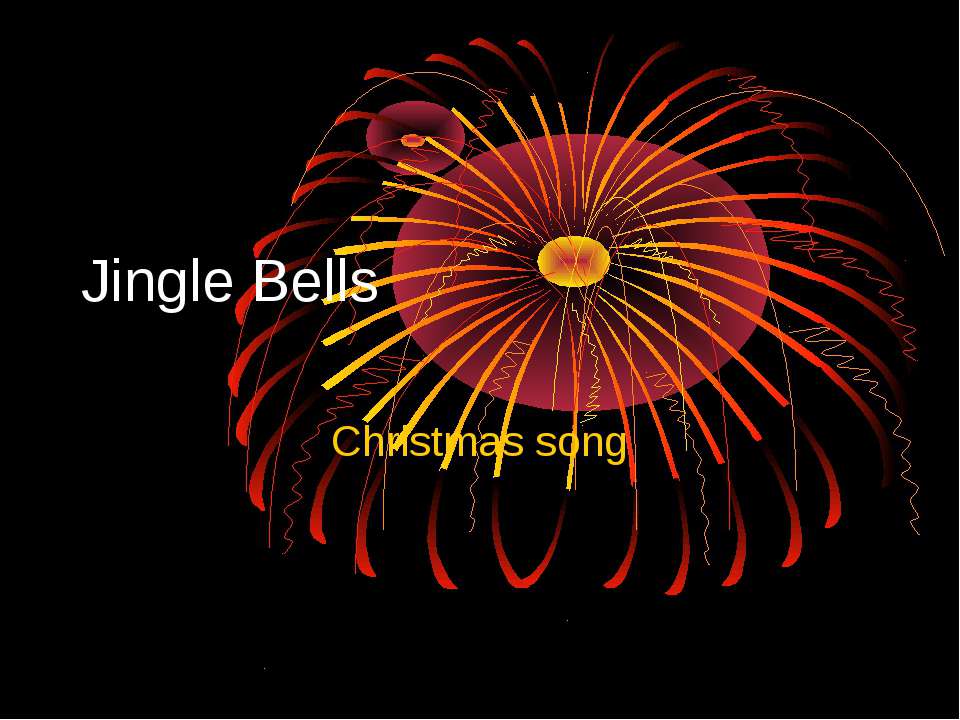 Jingle Bells - Скачать школьные презентации PowerPoint бесплатно | Портал бесплатных презентаций school-present.com