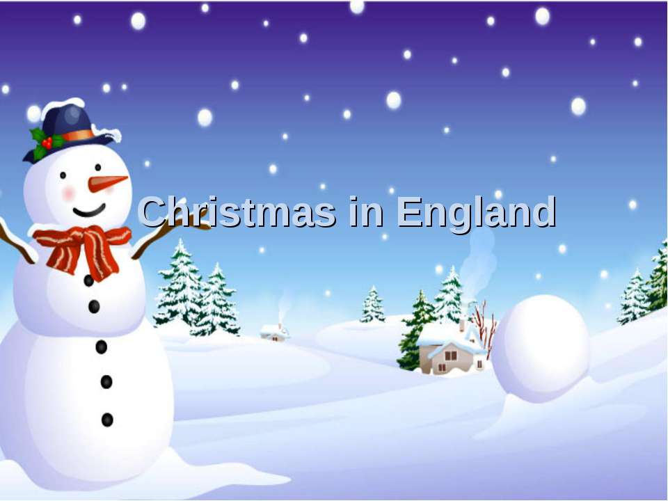 Christmas in England - Скачать презентации PowerPoint бесплатно | Портал бесплатных презентаций school-present.com