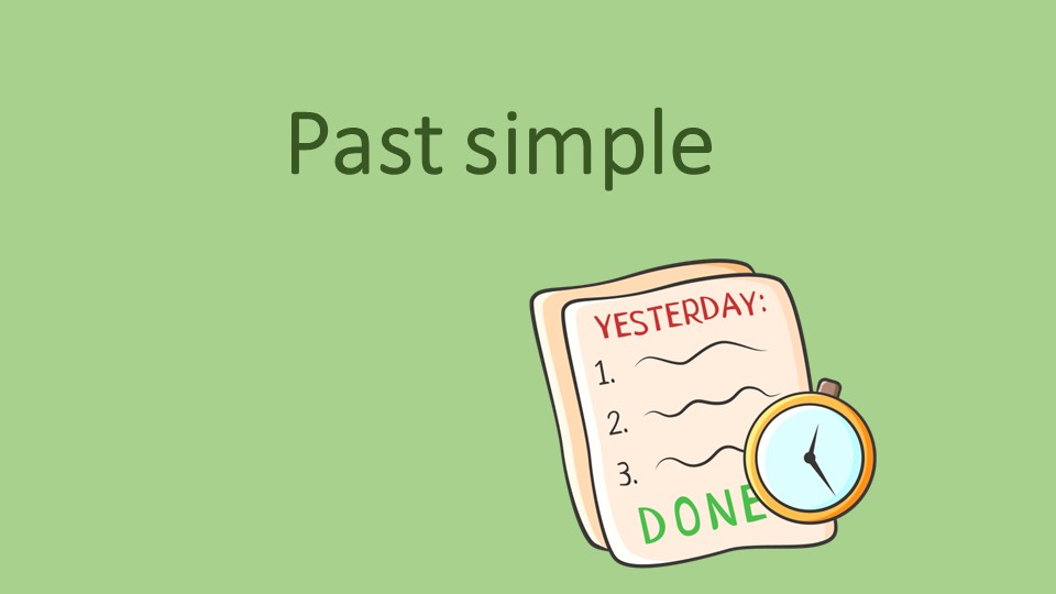 Презентация по теме"Past Simple" - Скачать школьные презентации PowerPoint бесплатно | Портал бесплатных презентаций school-present.com