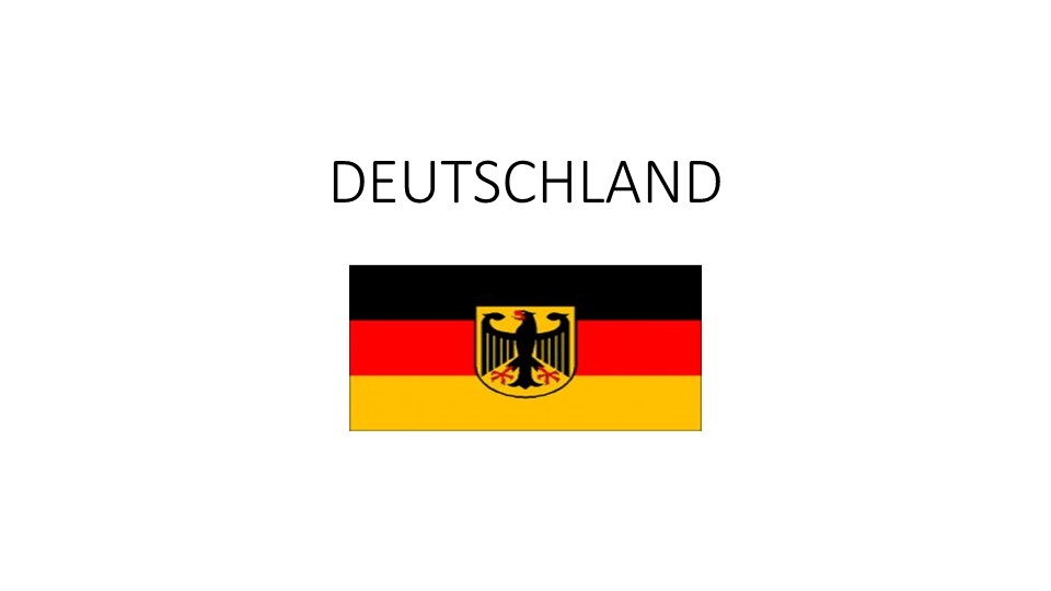 Презентация по немецкому языку "Deutschland" - Скачать школьные презентации PowerPoint бесплатно | Портал бесплатных презентаций school-present.com