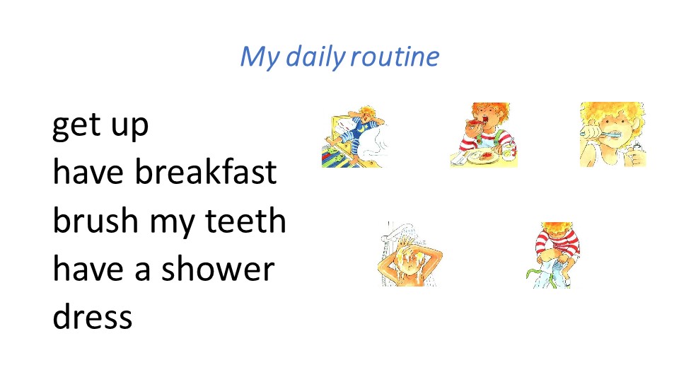 Презентация по английскому языку на тему " Распорядок дня"( 4 класс) - Скачать школьные презентации PowerPoint бесплатно | Портал бесплатных презентаций school-present.com