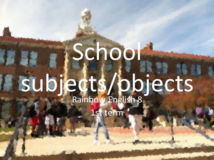 Презентация по теме School subjects and objects 7 класс - Скачать школьные презентации PowerPoint бесплатно | Портал бесплатных презентаций school-present.com