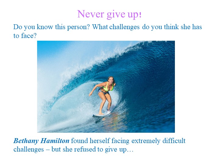 Презентация по английскому языку на тему "Не сдавайся!" (9 класс) - Скачать школьные презентации PowerPoint бесплатно | Портал бесплатных презентаций school-present.com