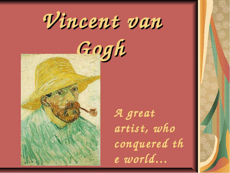 Vincent van Gogh - Скачать школьные презентации PowerPoint бесплатно | Портал бесплатных презентаций school-present.com