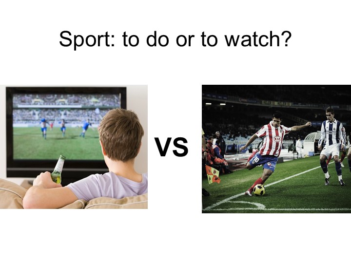 Презентация по английскому языку по теме "Sport: do or watch" - Скачать школьные презентации PowerPoint бесплатно | Портал бесплатных презентаций school-present.com