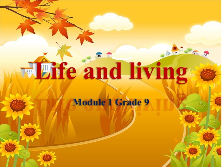 Презентация по английскому языку к Модулю 2 "Life and Living" (9 класс) - Скачать школьные презентации PowerPoint бесплатно | Портал бесплатных презентаций school-present.com