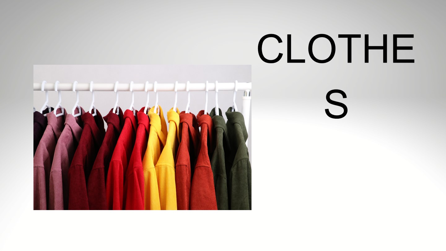 Презентация по английскому языку "Clothes" - Скачать школьные презентации PowerPoint бесплатно | Портал бесплатных презентаций school-present.com