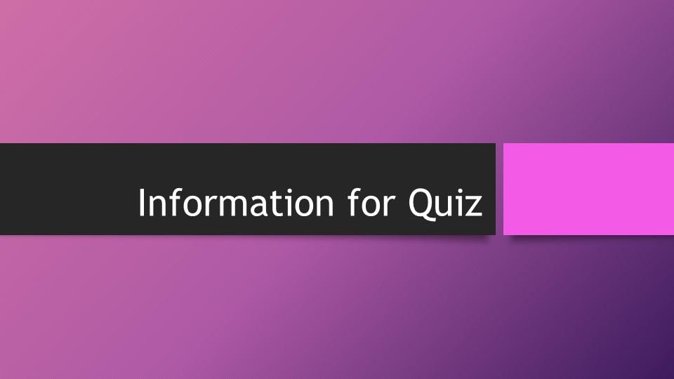 Презентация по английскому языку "Information for quiz" - Скачать школьные презентации PowerPoint бесплатно | Портал бесплатных презентаций school-present.com