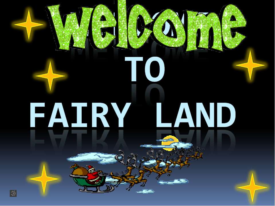 Welcome to Fairy land - Скачать школьные презентации PowerPoint бесплатно | Портал бесплатных презентаций school-present.com