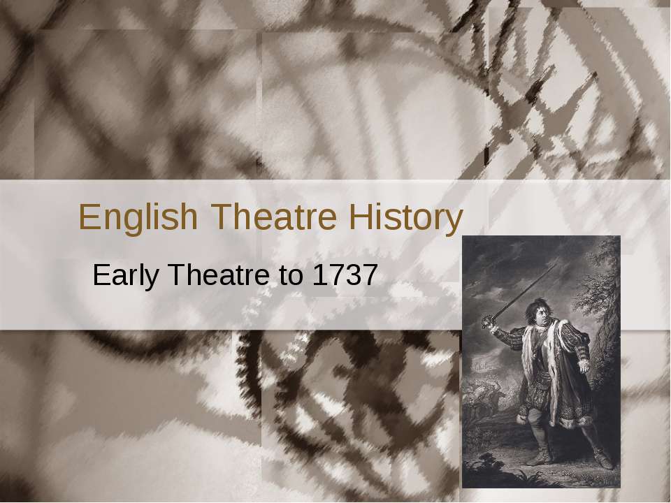 English Theatre History - Скачать школьные презентации PowerPoint бесплатно | Портал бесплатных презентаций school-present.com